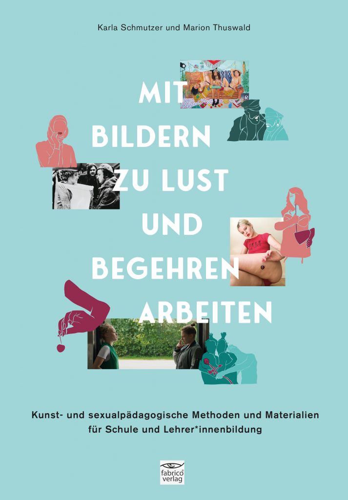 türkises Cover mit mehreren kleinen Bildern z.B. eine Aufnahme von Valie Exports Tapp- und Tastkino. Der Text beeinhaltet den Titel und die Autorinnen des Buches.